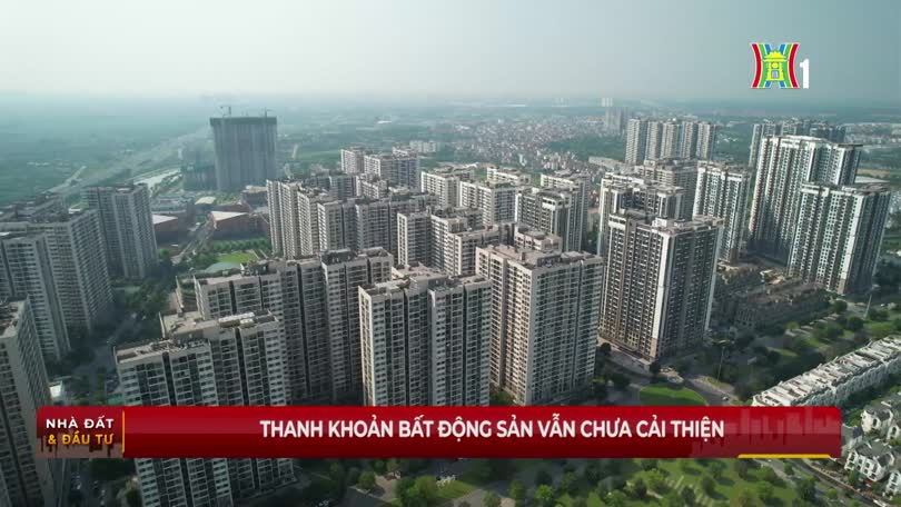 Thanh khoản bất động sản vẫn chưa cải thiện