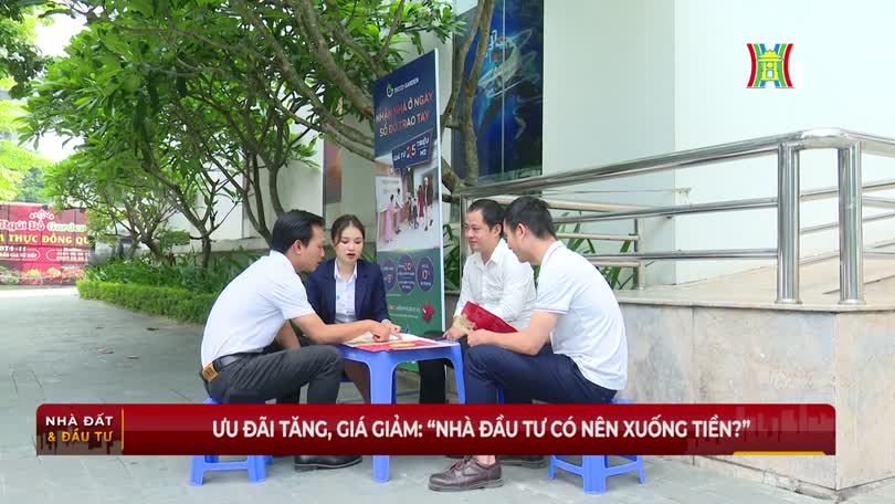 Ưu đãi tăng, giá giảm: Nhà đầu tư có nên xuống tiền?