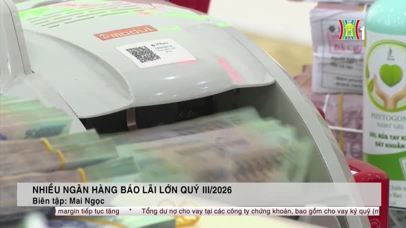 Nhiều ngân hàng báo lãi lớn quý III/2026