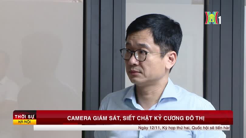 Camera giám sát, siết chặt kỷ cương đô thị