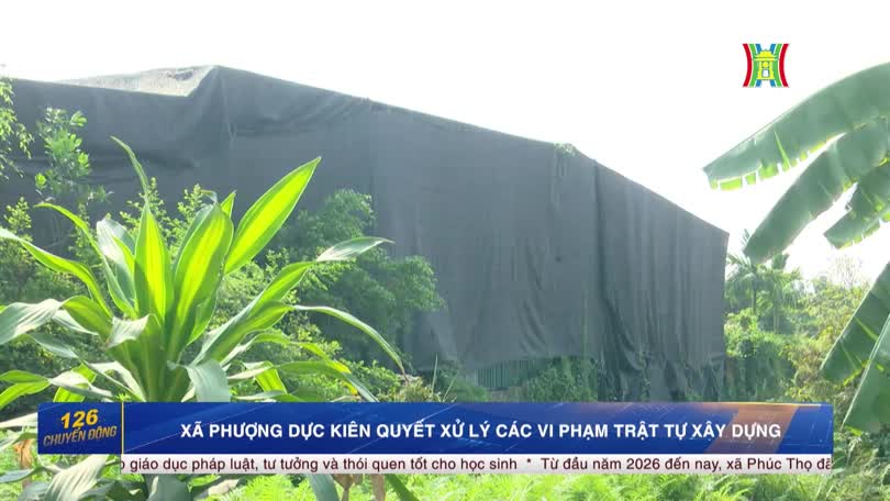 Xã Phượng Dực kiên quyết xử lý các vi phạm trật tự xây dựng
