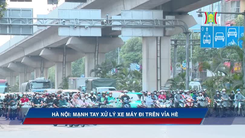 Hà Nội: Mạnh tay xử lý xe máy đi trên vỉa hè