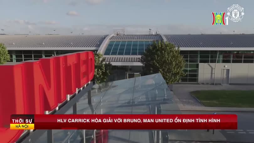 HLV Carrick hòa giải với Bruno, Man United ổn định tình hình