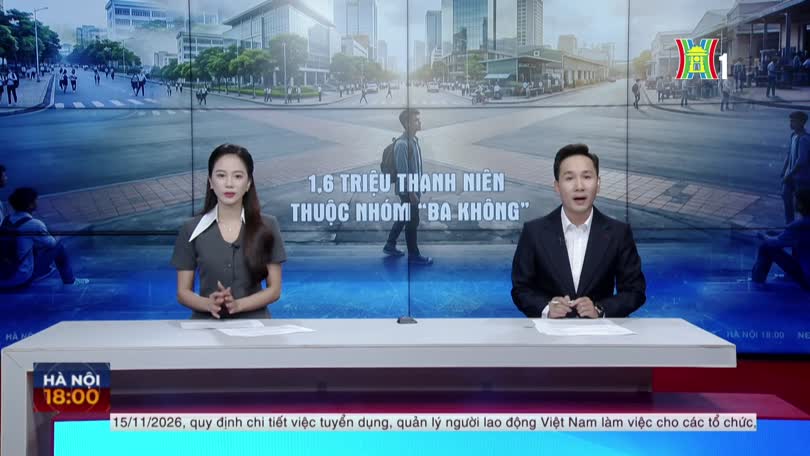 1,6 triệu thanh niên thuộc nhóm "ba không"