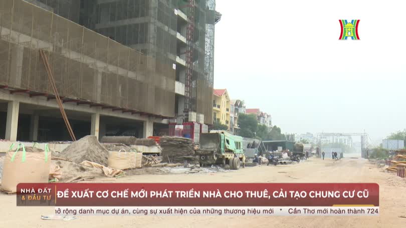 Đề xuất cơ chế mới phát triển nhà cho thuê, cải tạo chung cư cũ