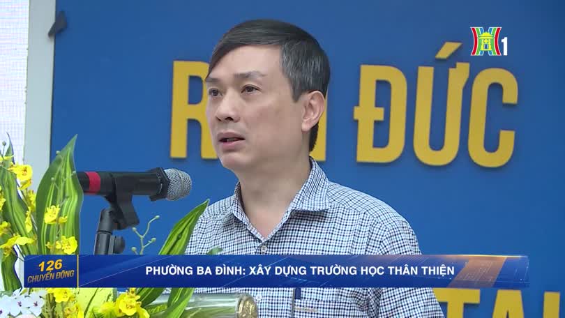 Phường Ba Đình xây dựng trường học thân thiện