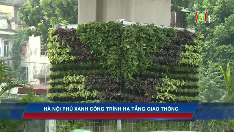 Hà Nội phủ xanh công trình hạ tầng giao thông