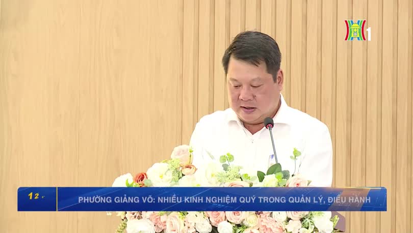 Phường Giảng Võ: Nhiều kinh nghiệm quý trong quản lý, điều hành
