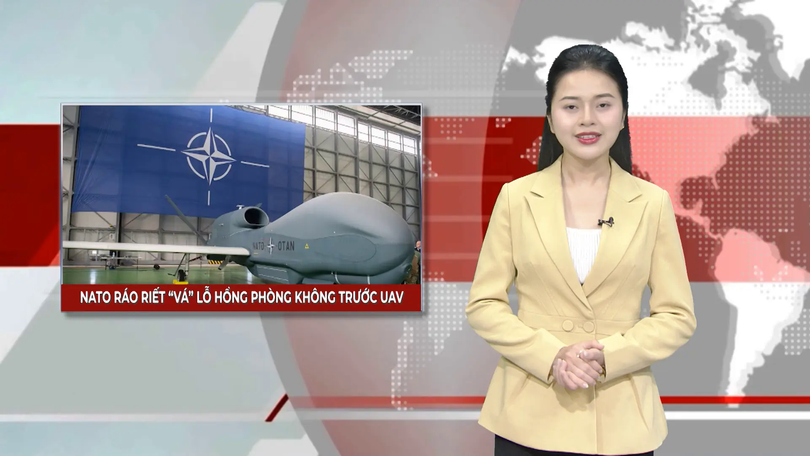 NATO ráo riết 'vá' lỗ hổng phòng không trước UAV | Nhìn ra thế giới | 01/10/2025