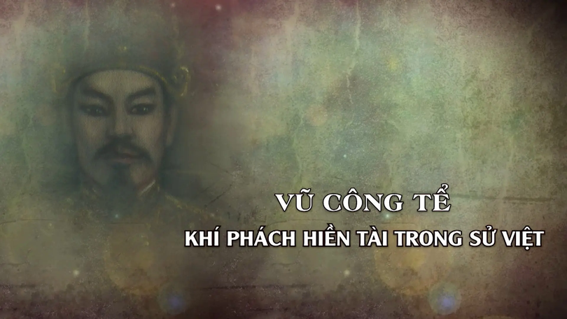 Vũ Công Tể -  khí phách hiền tài trong sử Việt | Danh nhân Thăng Long - Hà Nội | 10/10/2025