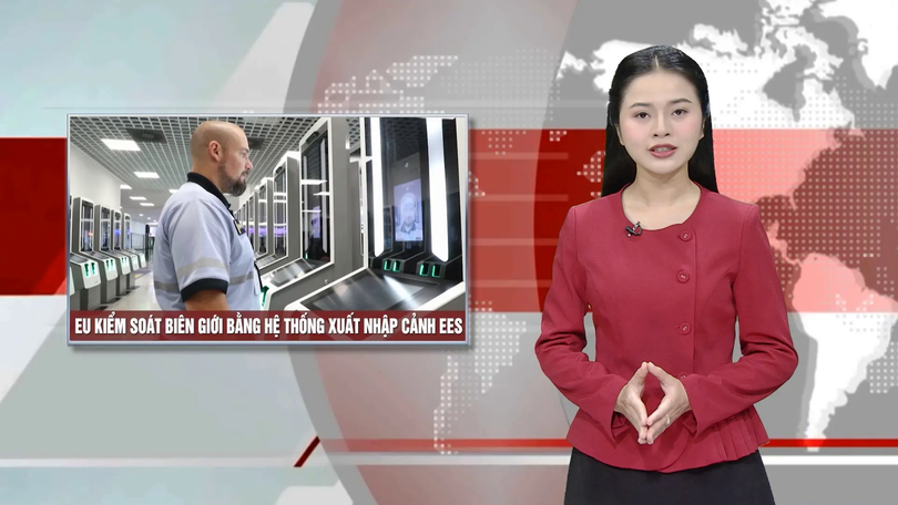 EU kiểm soát biên giới bằng hệ thống xuất nhập cảnh EES | Nhìn ra thế giới | 19/10/2025