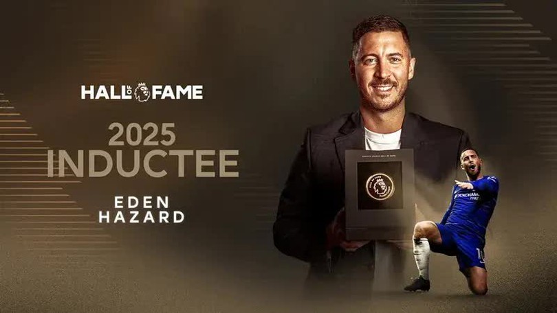 Eden Hazard góp mặt ở Sảnh đường Danh vọng Premier League