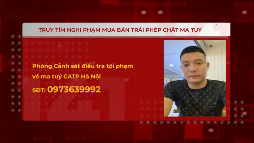 Truy tìm nghi phạm mua bán trái phép chất ma tuý