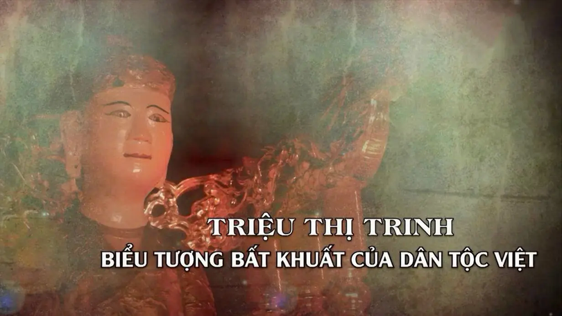 Triệu Thị Trinh – Biểu tượng bất khuất của dân tộc Việt