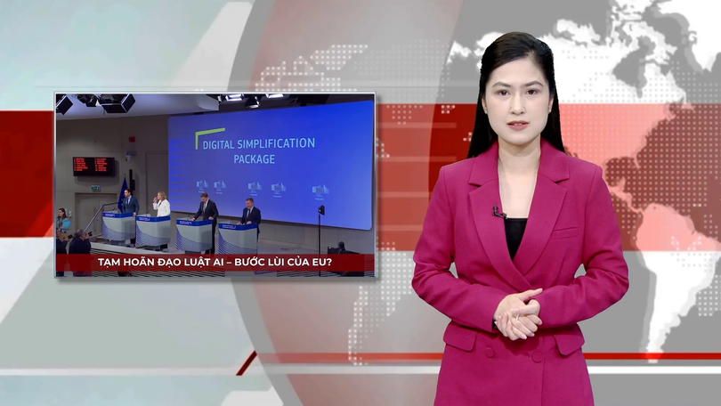Tạm hoãn Đạo luật AI – bước lùi của EU? | Nhìn ra thế giới | 20/11/2025