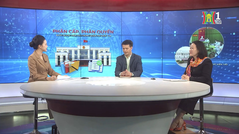 Phân cấp, phân quyền: Bước ngoặt kiến tạo trong quản trị quốc gia | Góc nhìn Hà Nội | 21/11/2025