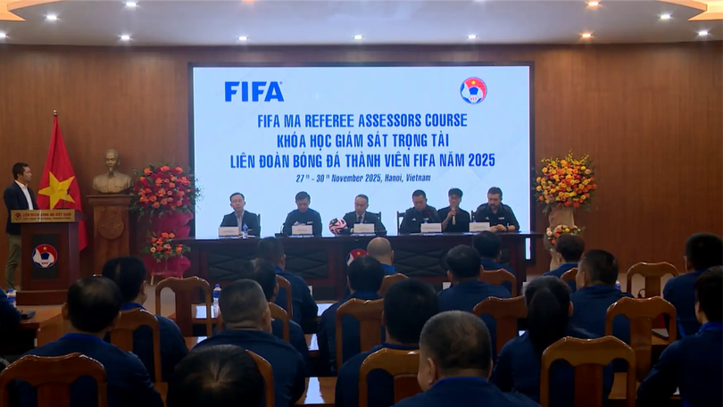 Khai mạc khóa học giám sát trọng tài LĐBĐ thành viên FIFA