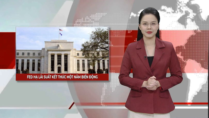 Fed hạ lãi suất: Kết thúc một năm biến động | Nhìn ra thế giới | 12/12/2025