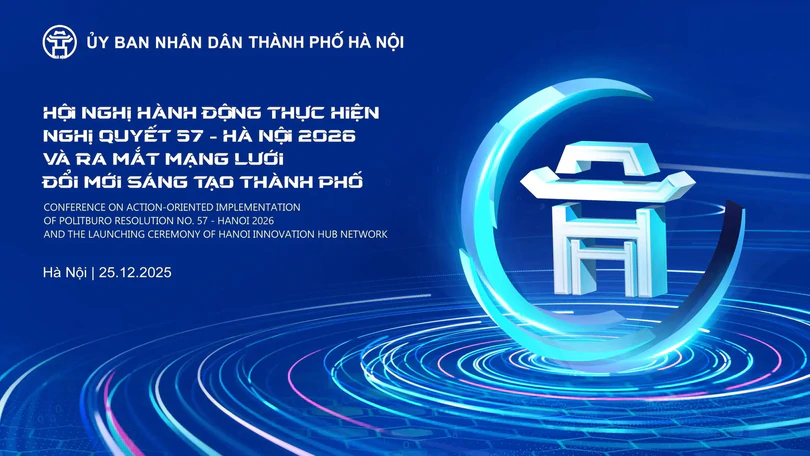 Công bố Hội nghị Hành động thực hiện Nghị quyết 57 - Hà Nội 2026