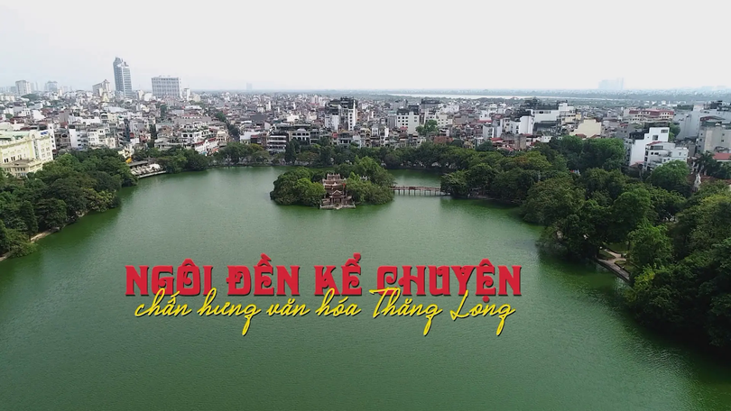 Ngôi đền kể chuyện chấn hưng văn hóa Thăng Long | Di sản kể chuyện | 27/12/2025