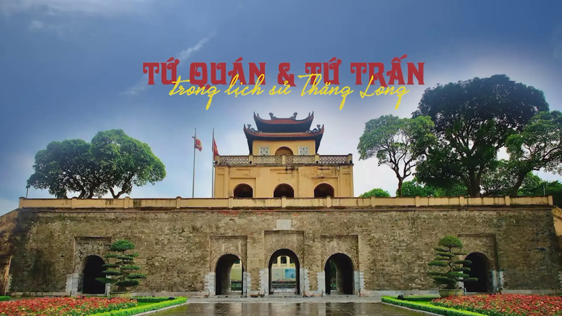 Tứ Quán và Tứ Trấn trong lịch sử Thăng Long | Di sản kể chuyện | 28/12/2025