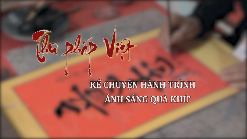 Thư pháp Việt kể chuyện hành trình ánh sáng quá khứ | Di sản kể chuyện | 30/12/2025