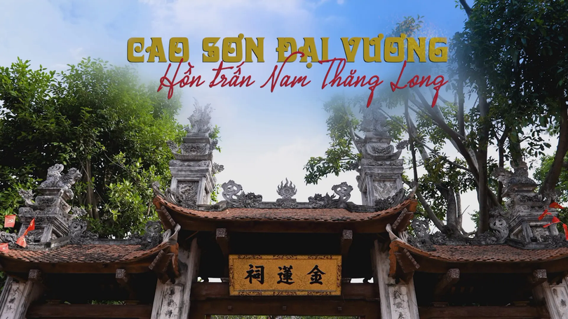 Cao Sơn Đại Vương - Hồn trấn Nam Thăng Long | Di sản kể chuyện | 07/12/2025