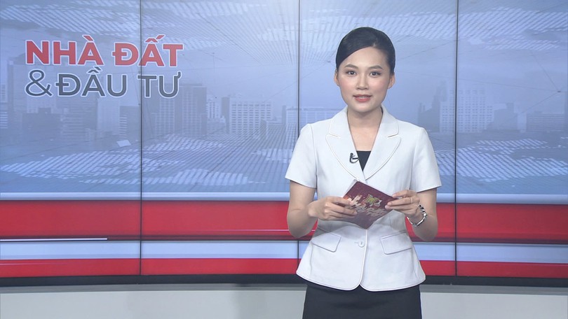 Bản tin Nhà đất và đầu tư | 21/06/2025