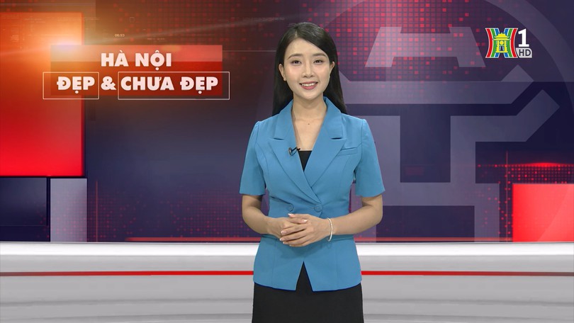 Hà Nội đẹp và chưa đẹp | 22/06/2025