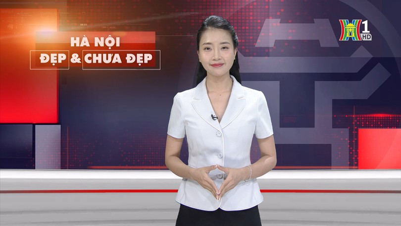 Hà Nội đẹp và chưa đẹp | 24/06/2025