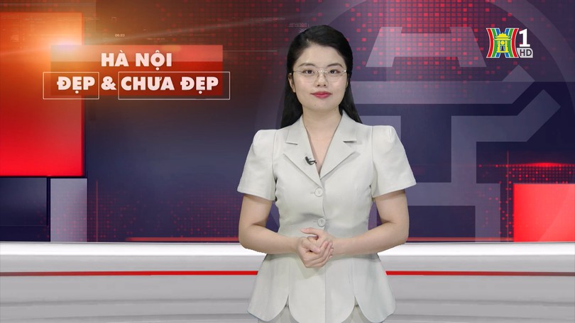 Hà Nội đẹp và chưa đẹp | 26/06/2025