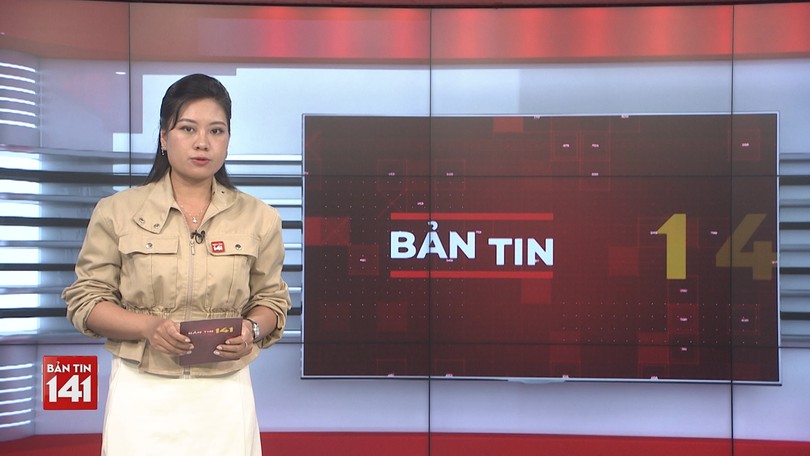 Bản tin 141 | 26/06/2025