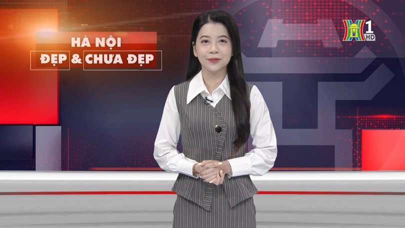 Hà Nội đẹp và chưa đẹp | 11/07/2025
