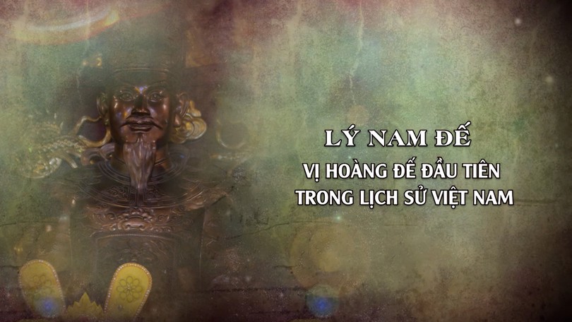 Lý Nam Đế - vị hoàng đế đầu tiên trong lịch sử Việt Nam | Danh nhân Thăng Long - Hà Nội | 13/07/2025