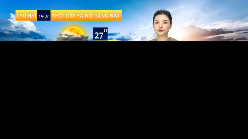 Dự báo thời tiết trưa | 14/07/2025