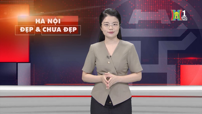 Hà Nội đẹp và chưa đẹp | 14/07/2025