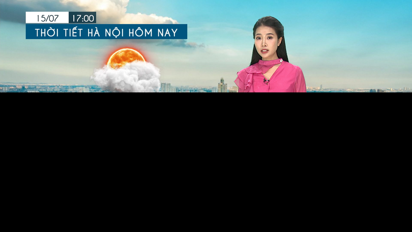 Dự báo thời tiết tối | 15/07/2025