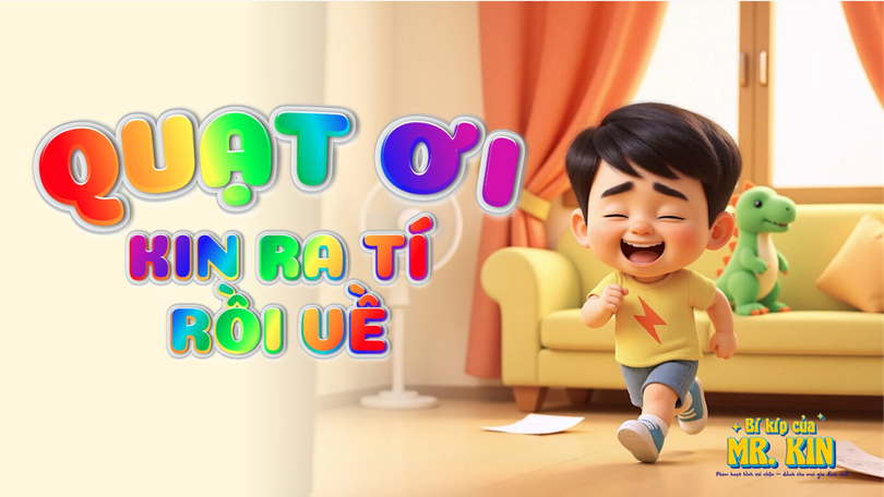 Quạt ơi Kin ra tí rồi về