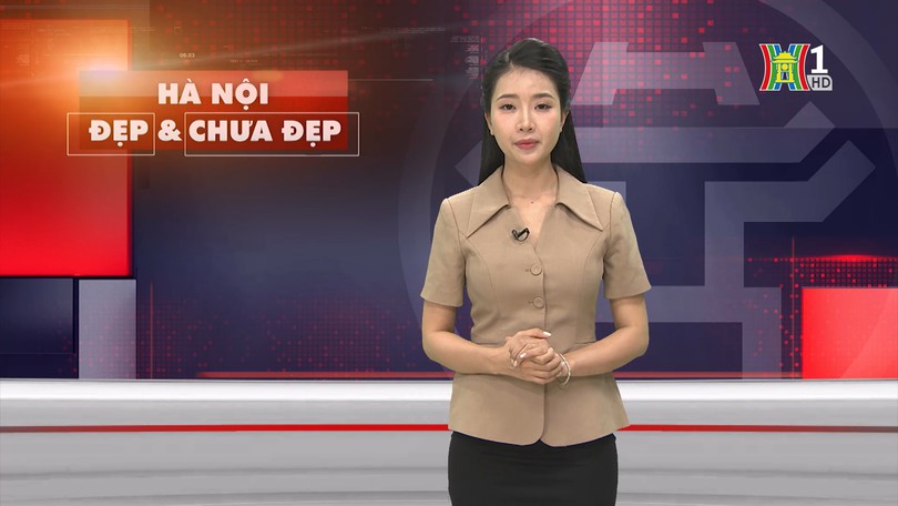 Hà Nội đẹp và chưa đẹp | 22/07/2025