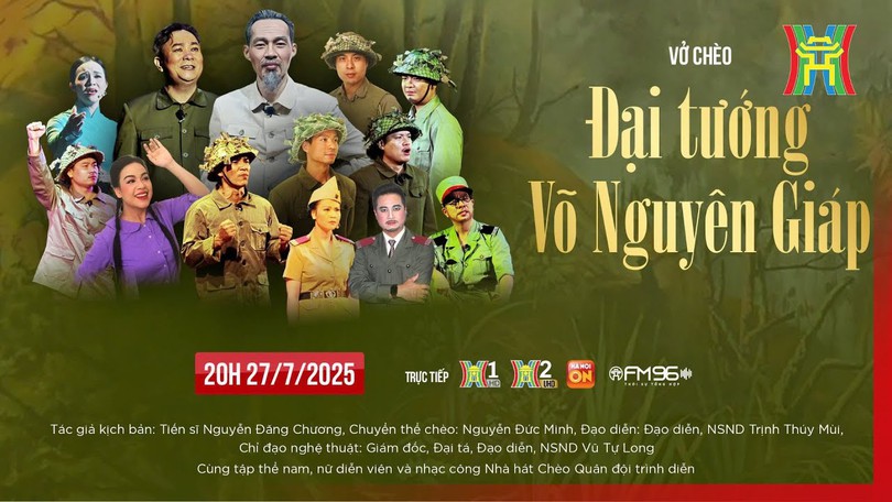 Vở chèo tái hiện hình ảnh Đại tướng Võ Nguyên Giáp