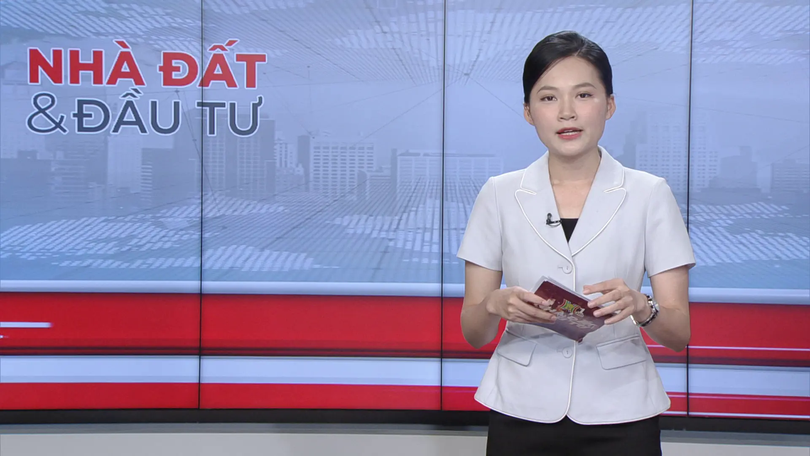 Bản tin Nhà đất và Đầu tư | 24/07/2025