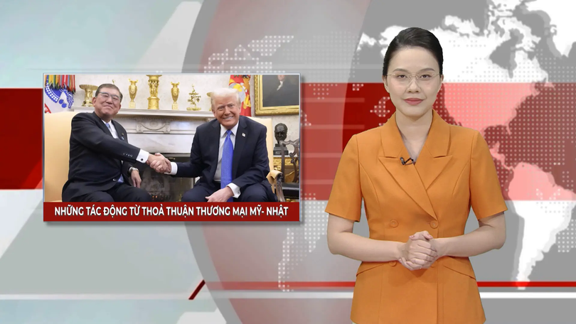 Những tác động từ thoả thuận thương mại Mỹ- Nhật | Nhìn ra thế giới | 26/07/2025