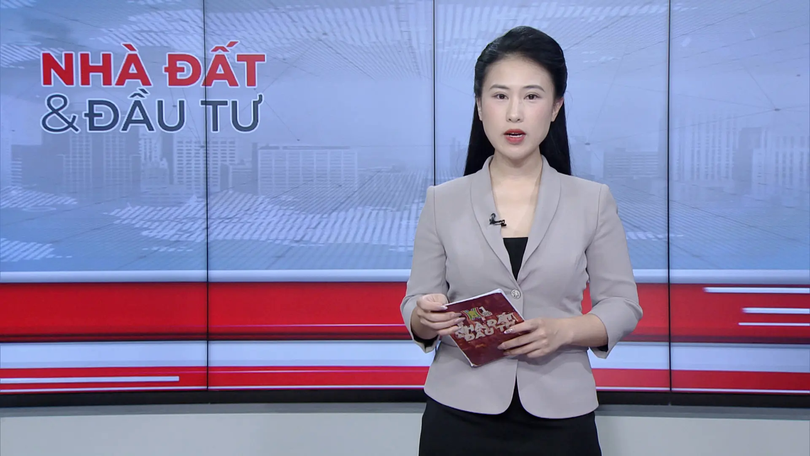 Bản tin Nhà đất và đầu tư | 28/07/2025