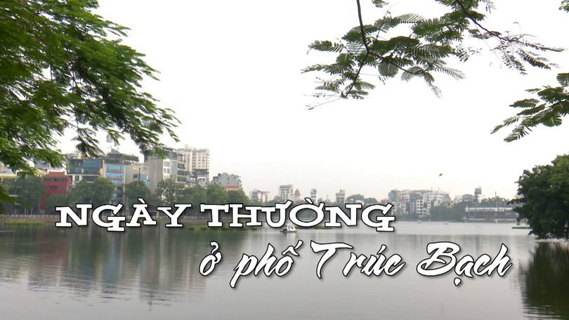Ngày thường ở phố Trúc Bạch | Nhịp sống Hà Nội | 30/07/2025