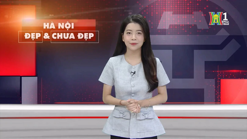 Hà Nội đẹp và chưa đẹp | 31/07/2025