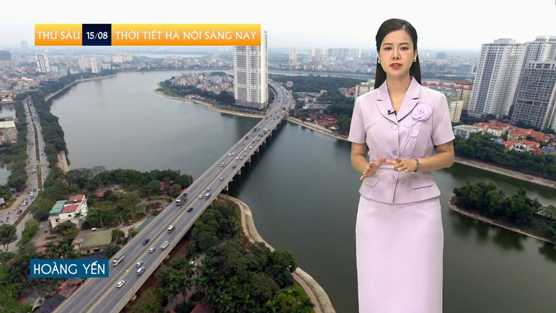 Dự báo thời tiết sáng | 15/08/2025