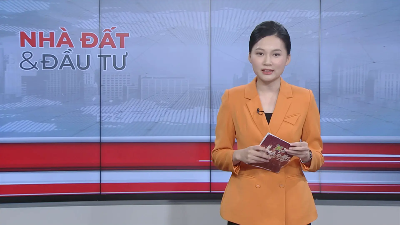 Bản tin Nhà đất và đầu tư | 15/08/2025