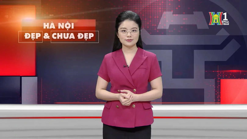 Hà Nội đẹp và chưa đẹp | 02/08/2025