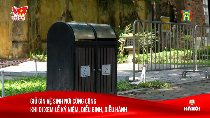 Giữ gìn vệ sinh nơi công cộng khi đi xem diễu binh