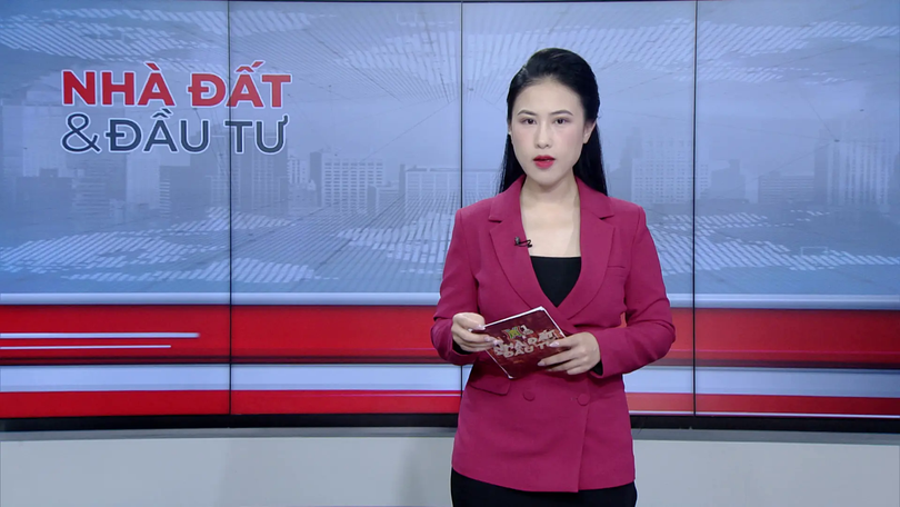 Bản tin Nhà đất và Đầu tư | 22/08/2025